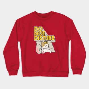 Do not disturb Crewneck Sweatshirt